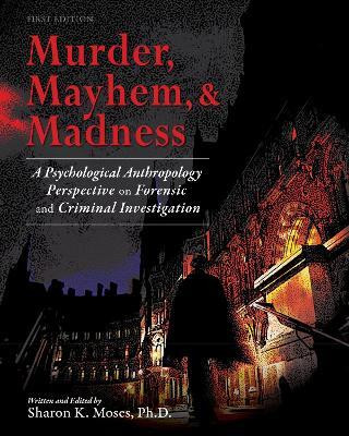 Murder, Mayhem & Madness(English, Paperback, Moses Sharon K.)