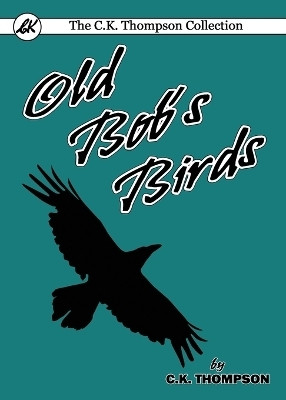 Old Bob's Birds(English, Paperback, Thompson Charles Kenneth)
