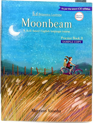 MOONBEAM A SKILL-BASED ENGLISH LANGUAGE
ENGLISH BOOK 
CLASS 8(INDIANNICA LEARNING PRIVATE LIMITED, MARYANN VAISOHA)