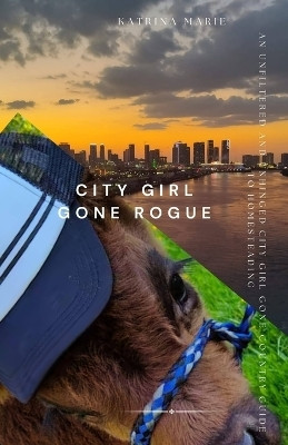 City Girl Gone Rogue(English, Paperback, Marie Katrina)