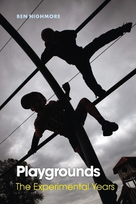 Playgrounds(English, Hardcover, Highmore Ben)