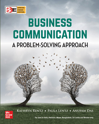 Business Communication : A problem solving approach(Paperback, Kathryn Rentz, Paula Lentz, Anupam Das)