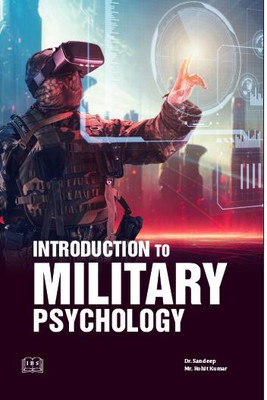 INTRODUCTION TO MILITARY PSYCHOLOGY(Hardcover, Dr. Sandeep, Mr. Rohit Kumar)