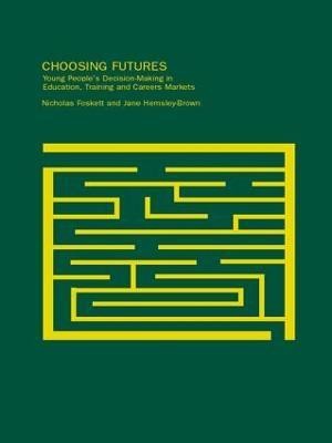 Choosing Futures(English, Paperback, Foskett Nicholas)