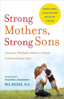 Strong Mothers, Strong Sons(Paperback, Meg Meeker)