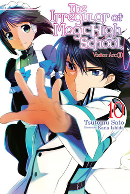 The Irregular at Magic High School, Vol. 10 (light novel)(English, Paperback, Ishida Kana)