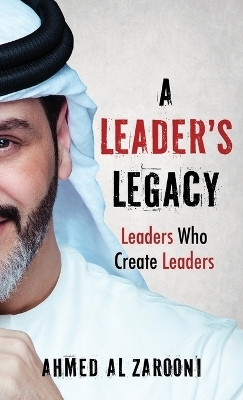 A Leader's Legacy(English, Hardcover, Al Zarooni Ahmed)