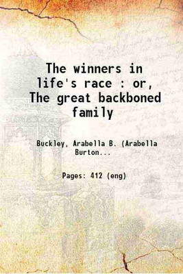 The winners in life's race or The great backboned family 1891 [Hardcover](Hardcover, Arabella B. Buckley)