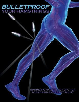 Bulletproof Your Hamstrings(English, Paperback, Johnson Jim)