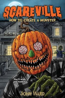 How To Create a Monster(English, Paperback, Ward John)