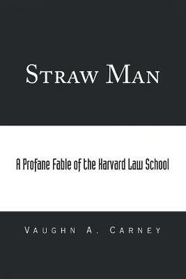 Straw Man(English, Paperback, Carney Vaughn A)