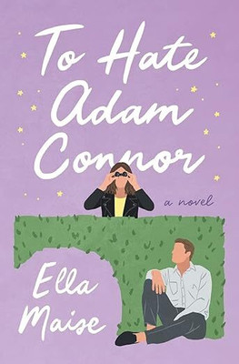 To Hate Adam Connor(Paperback, Ella Maise)
