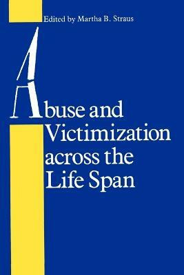 Abuse and Victimization across the Life Span(English, Paperback, unknown)