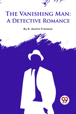 The Vanishing Man(English, Paperback, Freeman R. Austin)