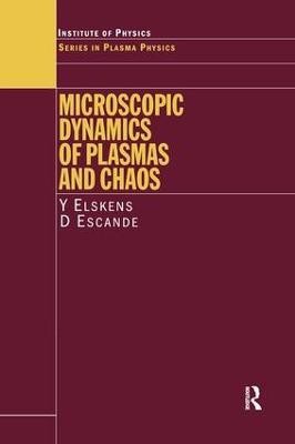 Microscopic Dynamics of Plasmas and Chaos 1st Edition(English, Hardcover, Elskens Y)