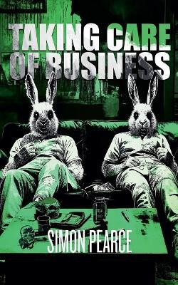 Taking Care of Business(English, Paperback, Pearce Simon)