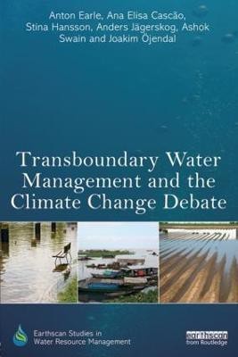 Transboundary Water Management and the Climate Change Debate(English, Paperback, Earle Anton)