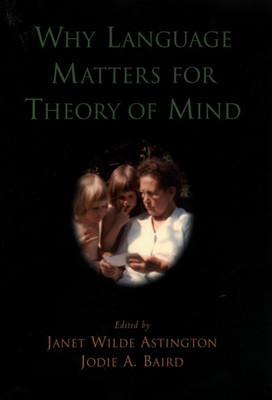 Why language matters for Theory of Mind(Paperback, Astington, J.W., Baird, J.A. Eds.)