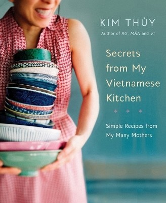 Secrets from My Vietnamese Kitchen(English, Hardcover, Thuy Kim)