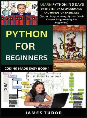 Python For Beginners(English, Hardcover, Tudor James)