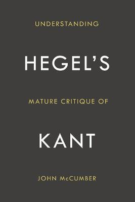 Understanding Hegel's Mature Critique of Kant(English, Electronic book text, McCumber John)