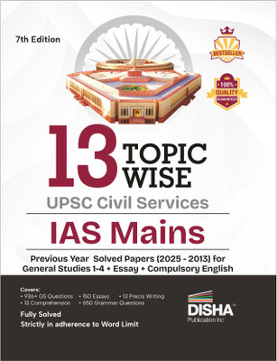Disha 13 Topic-wise UPSC Civil Services IAS Mains Previous Year Solved Papers (2025 to 2013) for General Studies 1 - 4, Essay & Compulsory English 7th Edition | PYQs Question Bank | For 2026 Exam(Paperback, Disha Experts)