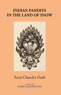 Indian Pandits in the Land of Snow(Hardcover, Das, Sarat Chandra)