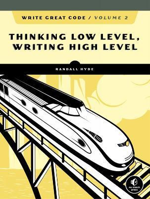 Write Great Code, Volume 2, 2nd Edition(English, Paperback, Hyde Randall)