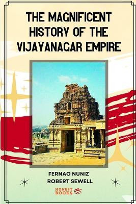 The Magnificent History of the Vijayanagar Empire(English, Paperback, Sewell Robert)