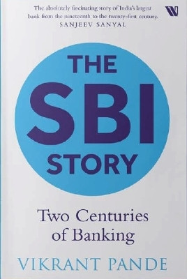 The SBI Story: Two Centuries of Banking(English, Paperback, Pande Vikrant)