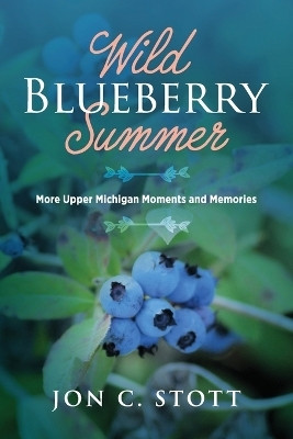 Wild Blueberry Summer(English, Paperback, Stott Jon C)
