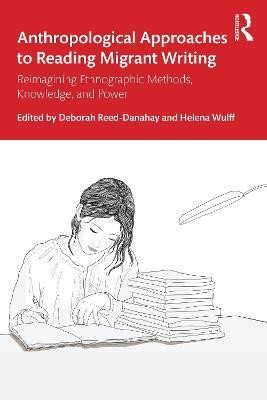 Anthropological Approaches to Reading Migrant Writing(English, Paperback, unknown)