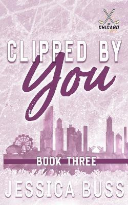 Clipped By You(English, Paperback, Buss Jessica)