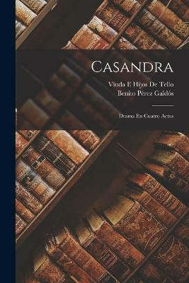 Casandra(Spanish, Paperback, Galdos Benito Perez)