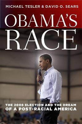 Obama`s Race - The 2008 Election and the Dream of a Post-Racial America(English, Hardcover, Tesler Michael)