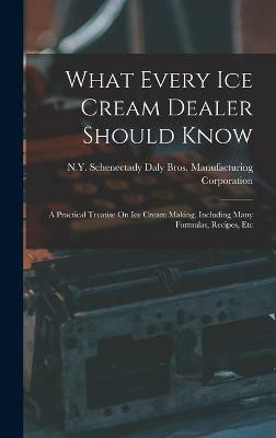 What Every Ice Cream Dealer Should Know(English, Hardcover, unknown)
