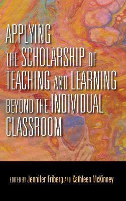 Applying the Scholarship of Teaching and Learning beyond the Individual Classroom(English, Hardcover, unknown)