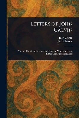 Letters of John Calvin(English, Paperback, Calvin Jean)