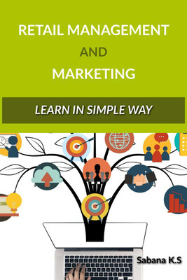 Retail Management and Marketing ( learn in simple way )(English, Paperback, Sabana K.s)