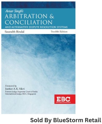 Avtar Singh's Law of Arbitration and Conciliation and Alternative Dispute Resolution (ADR) Systems | 12th Edition 2024 | Eastern Book Company(Paperback, Saurabh Bindal)