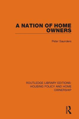 A Nation of Home Owners(English, Paperback, Saunders Peter)