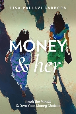 Money & her(English, Electronic book text, Barbora Lisa Pallavi)