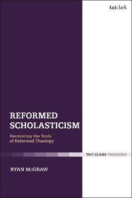 Reformed Scholasticism(English, Electronic book text, McGraw Ryan Professor)