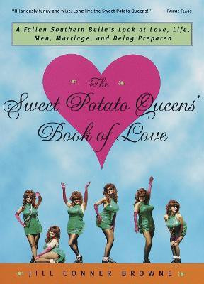 The Sweet Potato Queens' Book of Love(English, Paperback, Browne Jill Conner)