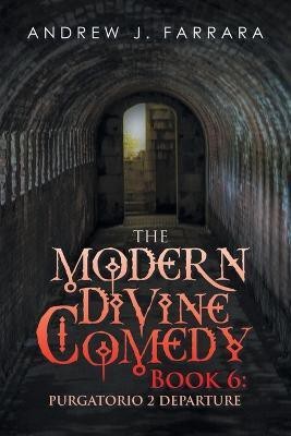 The Modern Divine Comedy Book 6(English, Paperback, Farrara Andrew J)