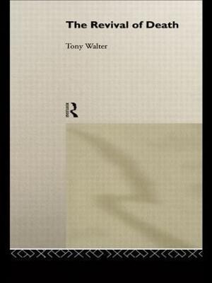 The Revival of Death(English, Paperback, Walter Tony)