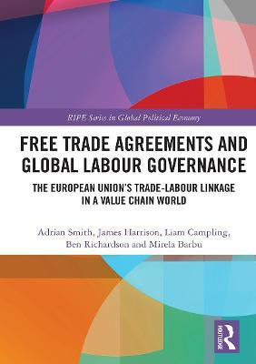 Free Trade Agreements and Global Labour Governance(English, Paperback, Smith Adrian)