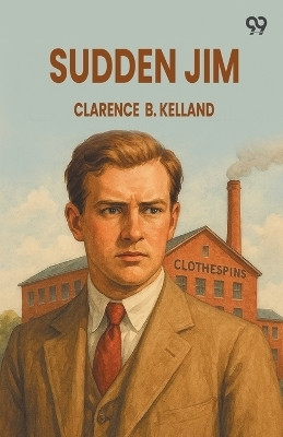 Sudden Jim (Edition1)(English, Paperback, Kelland Clarence B)