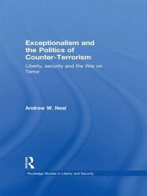 Exceptionalism and the Politics of Counter-Terrorism(English, Hardcover, Neal Andrew W.)