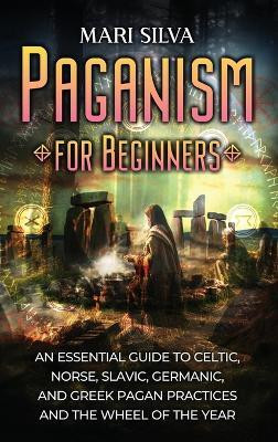 Paganism for Beginners(English, Hardcover, Silva Mari)